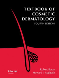 Robert Baran, Howard Maibach — Textbook of Cosmetic Dermatology, Fourth Edition