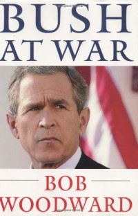 Bob Woodward — Bush at War