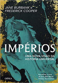 Jane Burbank; Frederick Cooper — Impérios: Uma Nova Versão da História Universal