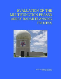 National Academies — Evaluation of the Multifunction Phased Array Radar Planning Process