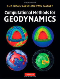 Alik Ismail-Zadeh, Paul Tackley — Computational Methods for Geodynamics
