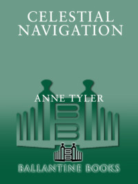 Anne Tyler — Celestial Navigation