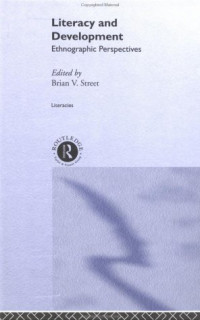 Brian V. Street — Literacy and Development: Ethnographic Perspectives