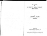 Ruffell A., Benson T.G. — Studies in Kikuyu Grammar and Idiom