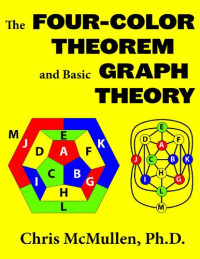 Chris McMullen — The Four-Color Theorem and Basic Graph Theory