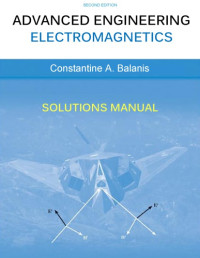 Constantine A. Balanis — Advanced Engineering Electromagnetics [Solution Manual]