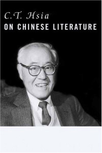 C. T. Hsia — C. T. Hsia on Chinese Literature (Masters of Chinese Studies, V. 1)