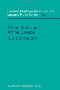 Douglas Geoffrey Northcott — Affine Sets and Affine Groups