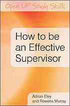 Adrian R Eley; Rowena Murray — How to be an effective supervisor : best practice in research student supervision