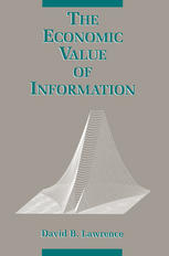 David B. Lawrence (auth.) — The Economic Value of Information