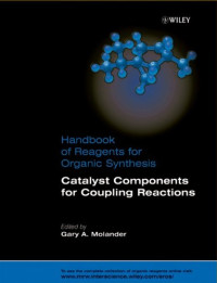 Molander Gary A. — Handbook of Reagents for Organic Synthesis - Catalyst Components for Coupling Reactions