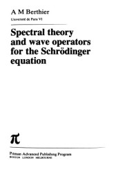 A. Berthier — Spectral Theory and Wake Operators for the Schrödinger Equation