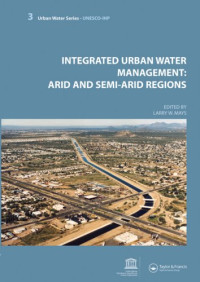 Larry Mays — Integrated urban water management: arid and semi-arid regions