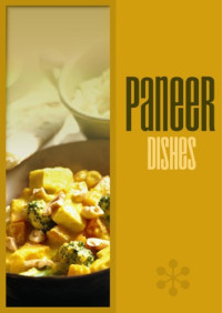 The Sify Food Contributors — Paneer Recipes (Indian Cheese) (Cookbook)