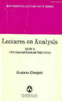 Gustave Choquet, Jerrold E. Marsden, etc. — Lectures on analysis. Infinite dimensional measures and problem solutions