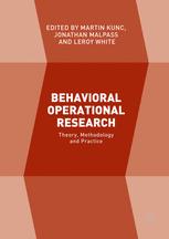 Martin Kunc, Jonathan Malpass, Leroy White (eds.) — Behavioral Operational Research: Theory, Methodology and Practice