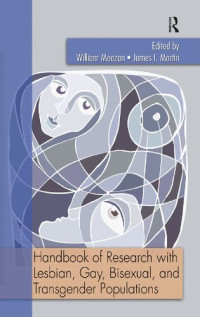 William Meezan, James I. Martin — Handbook of Research with Lesbian, Gay, Bisexual, and Transgender Populations