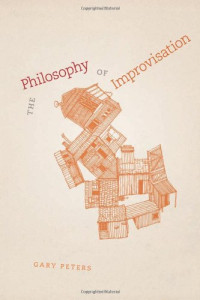 Gary Peters — The Philosophy of Improvisation