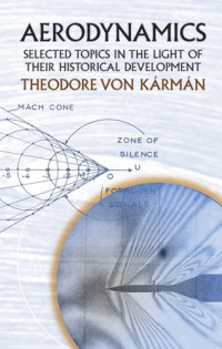 Theodore von Karman, Engineering — Aerodynamics: Selected Topics in the Light of Their Historical Development