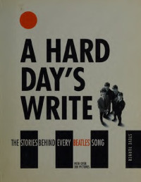 Steve Turner — A Hard Day's Write, 3e: The Stories Behind Every Beatles Song