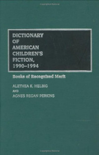 Agnes Regan Perkins — Dictionary of American Children's Fiction, 1990-1994: Books of Recognized Merit