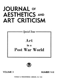Dagobert D. Runes — The Journal of Aesthetics and Art Criticism, Vol. 3, No. 9-10, Art in a Post WarWorld