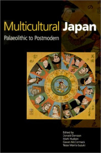 Donald Denoon, Mark Hudson, Gavan McCormack, Tessa Morris-Suzuki — Multicultural Japan: Palaeolithic to Postmodern