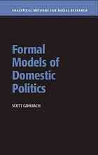 Gehlbach, Scott — Formal models of domestic politics