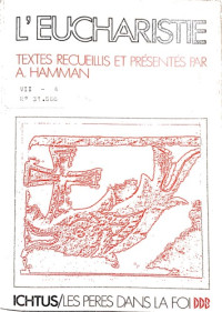 Adalbert Hamman (ed.) — L’eucharistie dans l’antiquité chrétienne