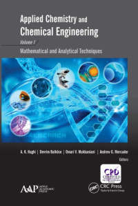 Balkose, Devrim; Haghi, A. K.; Mercader, Andrew G.; Mukbaniani, Omari V — Applied Chemistry and Chemical Engineering, Volume 1 : Mathematical and Analytical Techniques