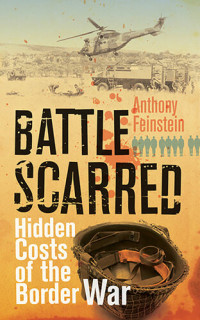Anthony Feinstein — Battle Scarred: Hidden Costs of the Border War