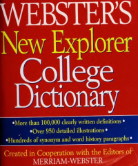 Merriam-Webster — Webster’s New Explorer College Dictionary