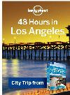 Lonely Planet — 48 Hours in Los Angeles. Chapter from USA's Best Trips, a Travel Guide
