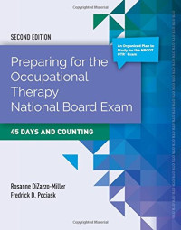Rosanne DiZazzo-Miller, Fredrick D. Pociask — Preparing for the Occupational Therapy National Board Exam, Second Edition