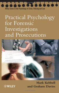 Mark R. Kebbell, Graham M. Davies — Practical Psychology for Forensic Investigations and Prosecutions
