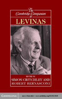 Simon Critchley, Robert Bernasconi (Editors) — The Cambridge Companion to Levinas