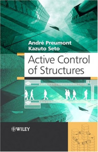 Andre Preumont, Kazuto Seto — Active Control of Structures