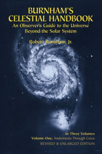 Robert Burnham Jr. — Burnham's Celestial Handbook: An Observer's Guide to the Universe beyond the Solar System Vol.1
