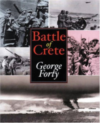 George Forty — Battle of Crete