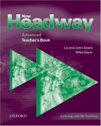 Liz Soars, John Soars, Mike Sayer — New Headway English Course, Advanced Teachers Book