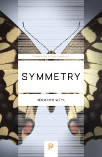 Hermann Weyl — Symmetry