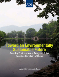 Qingfeng Zhang; Robert Crooks — Toward an Environmentally Sustainable Future: Country Environmental Analysis of the People's Republic of China