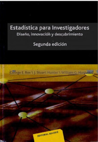 George E. Box, J. Stuart Hunter, William G. Hunter — Estadística para investigadores: diseño, innovación y descubrimiento
