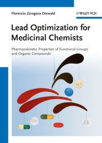 Dr. Florencio Zaragoza Dörwald — Lead Optimization for Medicinal Chemists: Pharmacokinetic Properties of Functional Groups and Organic Compounds