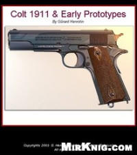Gerard Henrotin — Colt 1911 Early Prototypes