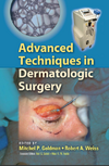 Goldman M.P. (Editor), Weiss R. (Editor) — Advanced Techniques in Dermatologic Surgery (Basic and Clinical Dermatology)