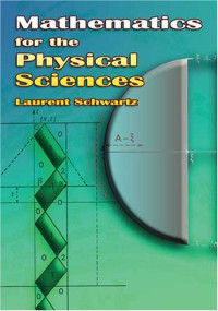 Laurent Schwartz — Mathematics for the physical sciences
