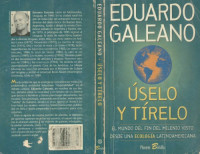 Eduardo Galeano — Uselo Y Tírelo