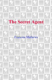 Francine Mathews — The Secret Agent