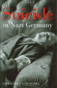Christian Goeschel — Suicide in Nazi Germany
